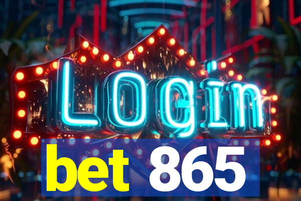 bet 865